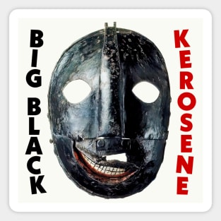 Big Black Kerosene ∆ Original Fan Artwork Magnet